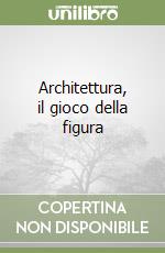 Architettura, il gioco della figura libro