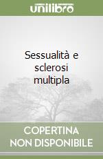 Sessualità e sclerosi multipla libro