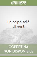 La colpa ad'è d'l vent libro