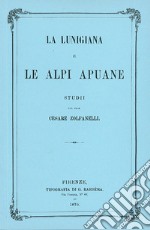 La Lunigiana e le Alpi Apuane