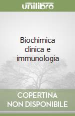 Biochimica clinica e immunologia