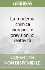 La moderna chimica inorganica: previsioni di reattività libro