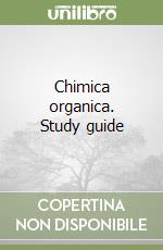 Chimica organica. Study guide libro