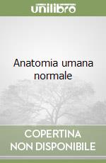 Anatomia umana normale libro