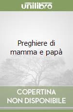 Preghiere di mamma e papà