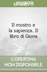Il mostro e la sapienza. Il libro di Giona
