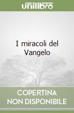 I miracoli del Vangelo libro