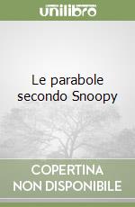 Le parabole secondo Snoopy libro