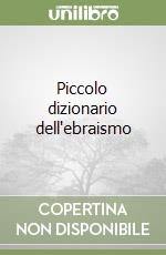 Piccolo dizionario dell'ebraismo libro