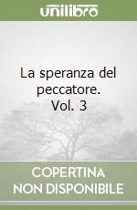 La speranza del peccatore. Vol. 3 libro