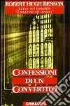Confessioni di un convertito libro di Benson Robert Hugh Colombo A. (cur.)