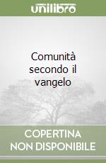 Comunità secondo il vangelo