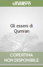 Gli esseni di Qumran