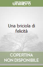 Una briciola di felicità libro