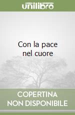 Con la pace nel cuore