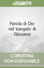 Parola di Dio nel Vangelo di Giovanni libro