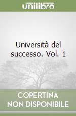 Università del successo. Vol. 1 libro