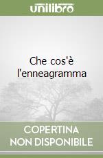 Che cos'è l'enneagramma