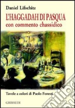 L'Haggadah di Pasqua. Con commento chassidico libro