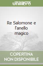 Re Salomone e l'anello magico libro