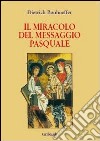 Il miracolo del messaggio pasquale libro