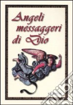 Angeli messaggeri di Dio