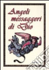 Angeli messaggeri di Dio libro