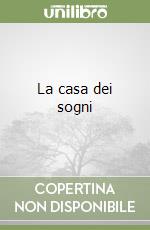 La casa dei sogni libro