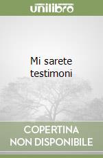 Mi sarete testimoni libro