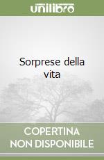 Sorprese della vita libro