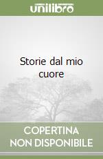 Storie dal mio cuore