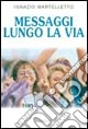 Messaggi lungo la via