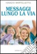 Messaggi lungo la via