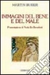 Immagini del bene e del male libro di Buber Martin