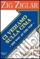 Ci vediamo sulla cima. Sei nato per vincere!