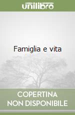 Famiglia e vita