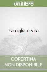 Famiglia e vita libro