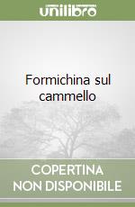 Formichina sul cammello libro