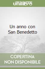 Un anno con San Benedetto