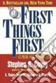 First things first. Le prime cose al primo posto