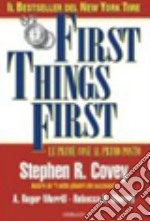 First things first. Le prime cose al primo posto libro