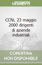CCNL 23 maggio 2000 dirigenti di aziende industriali libro