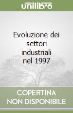 Evoluzione dei settori industriali nel 1997 libro