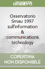 Osservatorio Smau 1997 sull'information & communications technology libro