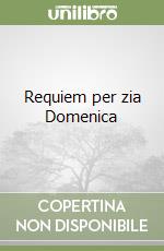 Requiem per zia Domenica libro