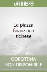 La piazza finanziaria ticinese libro