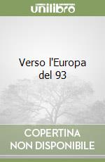 Verso l'Europa del 93 libro