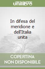 In difesa del meridione e dell'Italia unita libro