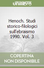 Henoch. Studi storico-filologici sull'ebraismo 1990. Vol. 3 libro