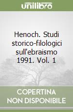 Henoch. Studi storico-filologici sull'ebraismo 1991. Vol. 1 libro